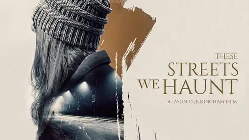 These Streets We Haunt اون لاين (2021)
