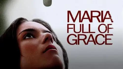 Maria Full Of Grace (2004)