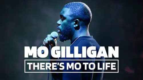 Mo Gilligan: There's More To Life (2022)