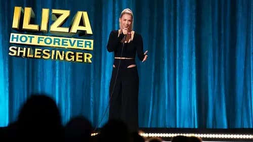 Iliza Shlesinger: Hot Forever (2022)