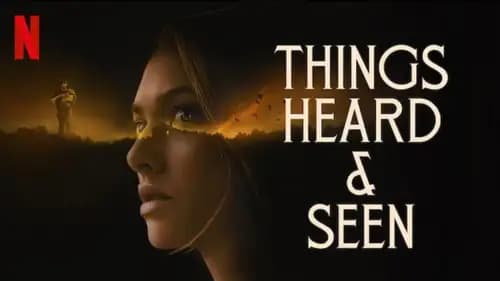 Things Heard & Seen اون لاين (2021)