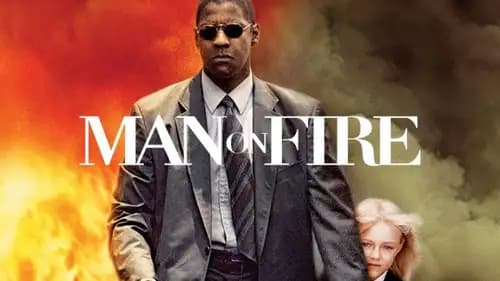 Man On Fire (2004)