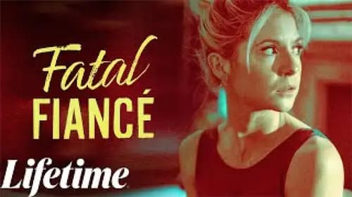 Fatal Fiance اون لاين (2021)