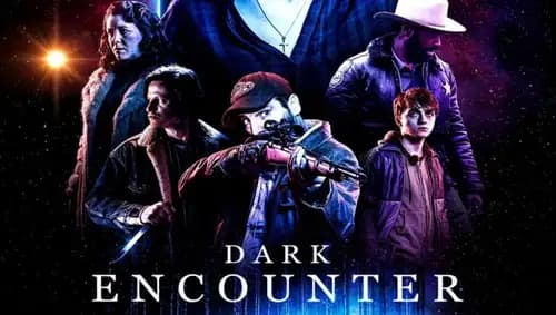 Dark Encounter (2019)