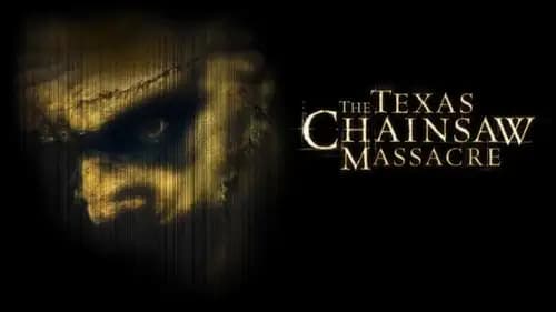 The Texas Chainsaw Massacre (2003)