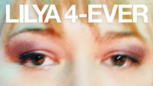 Lilya 4-Ever (2002)