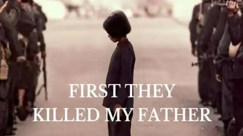 First They Killed My Father (2017)