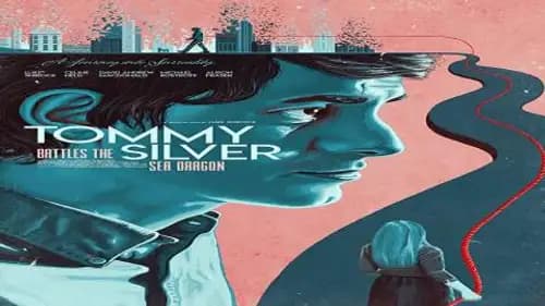 Tommy Battles the Silver Sea Dragon (2018)