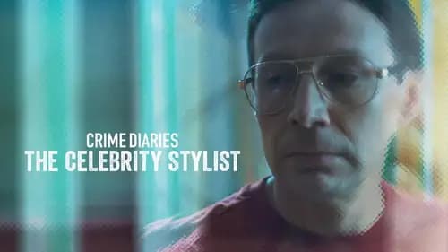 Crime Diaries: The Celebrity Stylist (2023)