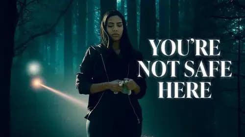 You're Not Safe Here (2021)