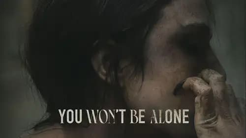 You Won't Be Alone (2022)