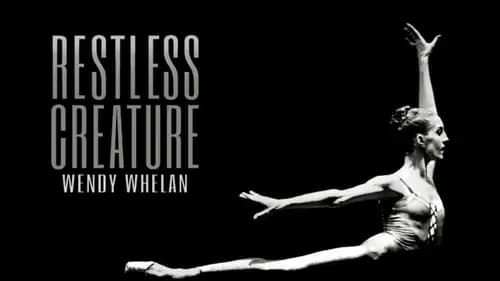 Wendy Whelan Restless Creature (2016)