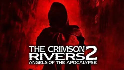 Crimson Rivers 2: Angels Of The Apocalypse (2004)
