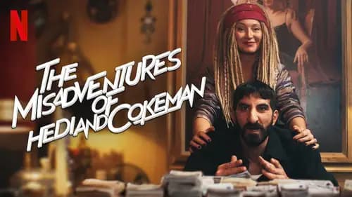 The Misadventures Of Hedi And Cokeman (2021)