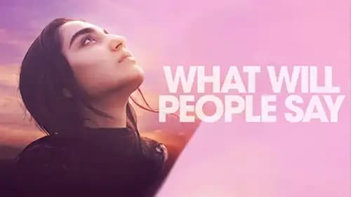 What Will People Say (2017)