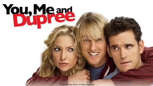 You Me and Dupree (2006)