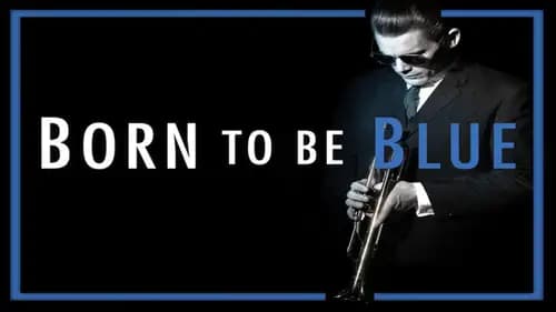 Born To Be Blue (2015)