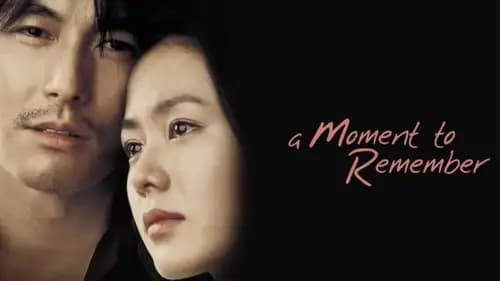A Moment To Remember (2004)