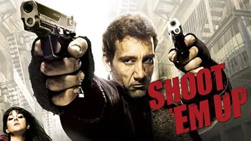 Shoot ‘Em Up (2007)