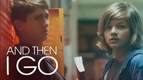 And Then I Go (2017)