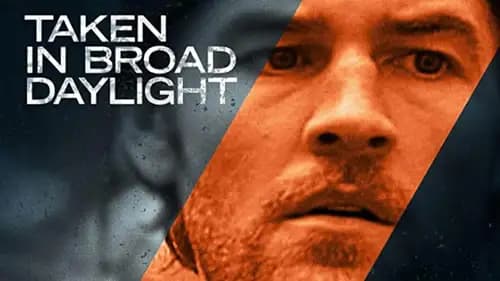 Taken In Broad Daylight (2009)