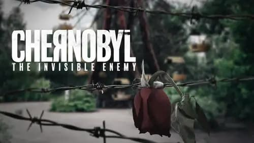 Chernobyl: The Invisible Enemy (2021)