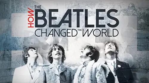 How the Beatles Changed the World (2017)