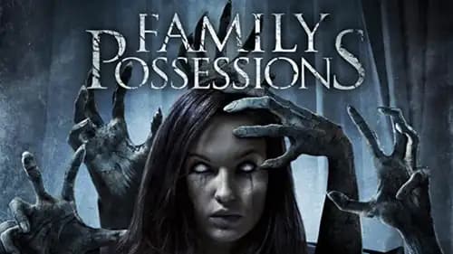 Family Possessions (2017)