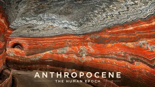 Anthropocene The Human Epoch (2018)