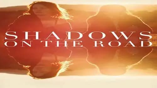 Shadows on the Road (2018)