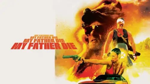 My Father Die (2016)