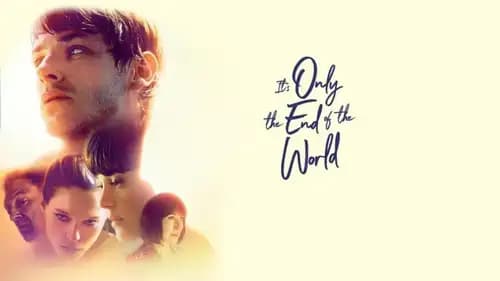 It’s Only the End of the World (2016)