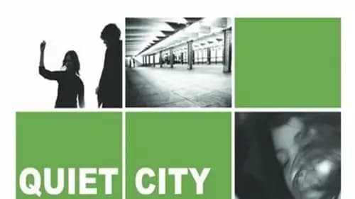 Quiet City (2007)