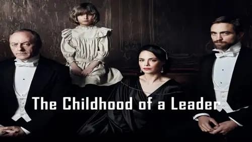 The Childhood of a Leader (2015)