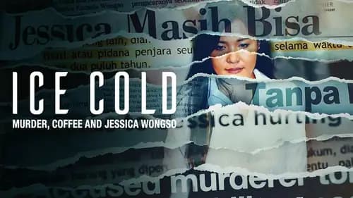 Ice Cold: Murder, Coffee and Jessica Wongso (2023)