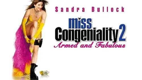 Miss Congeniality 2: Armed and Fabulous (2005)