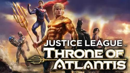 Justice League: Throne Of Atlantis (2015)