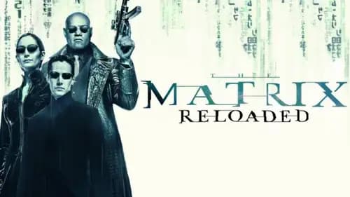 The Matrix 2 Reloaded (2003)