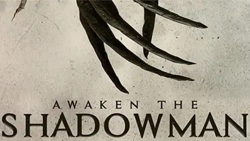 Awaken the Shadowman (2017)