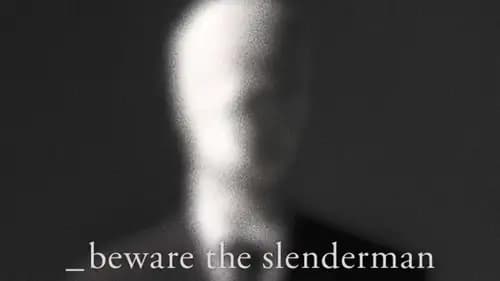 Beware the Slenderman (2016)