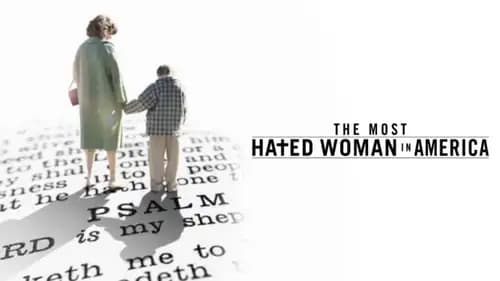 The Most Hated Woman in America (2017)