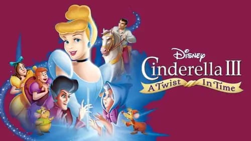 Cinderella III: A Twist In Time مدبلج (2007)