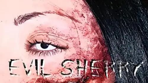 Evil Sherry (2017)