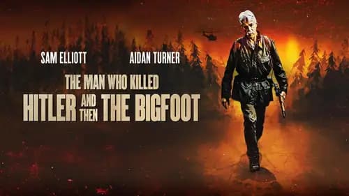 The Man Who Killed Hitler and Then The Bigfoot (2018)