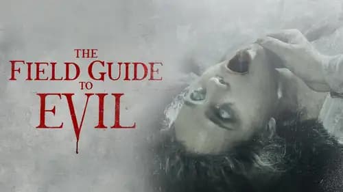 The Field Guide to Evil (2018)