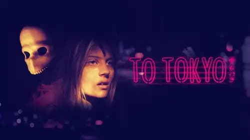 To Tokyo (2018)
