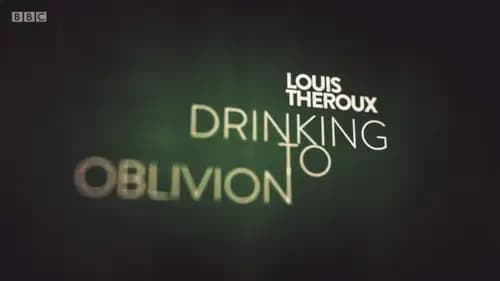 Louis Theroux: Drinking to Oblivion (2016)