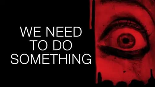 We Need to Do Something اون لاين (2021)