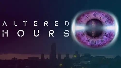 Altered Hours (2016)