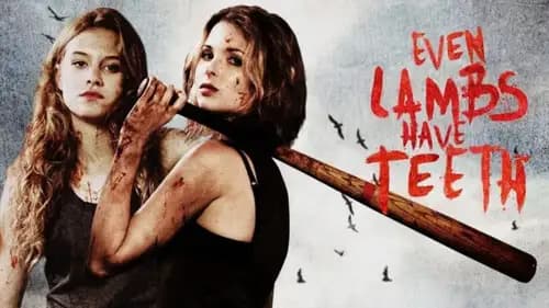 Even Lambs Have Teeth (2015)